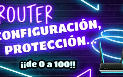Configura y protege tu Router